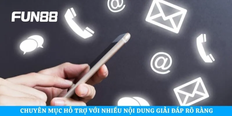 Chuyên mục hỗ trợ với nhiều nội dung giải đáp rõ ràng