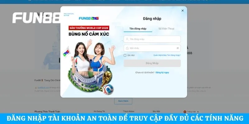 Đăng nhập tài khoản an toàn để truy cập đầy đủ các tính năng