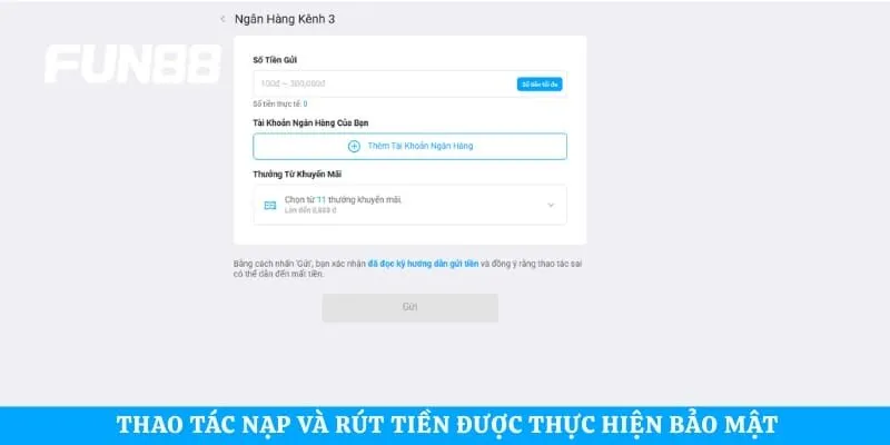Thao tác nạp và rút tiền được thực hiện bảo mật